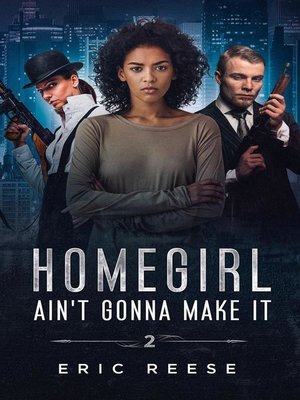 cover image of Homegirl Ain't Gonna Make It, #2